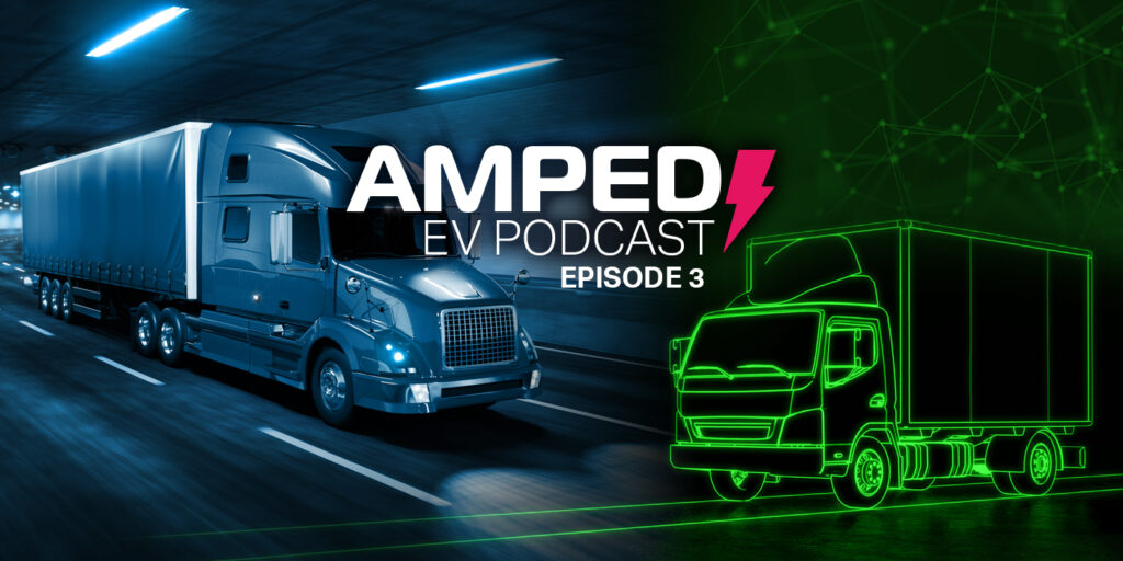Amped Featured Image EP3 – Commercial Trucking